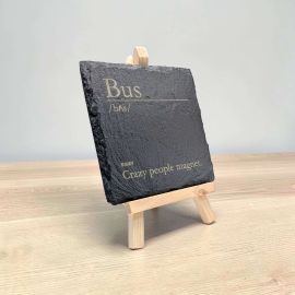 Bus - Funny Dictionary Definition Slate Coaster