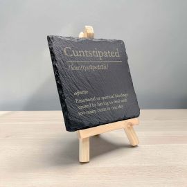 Cuntstipated - Funny Dictionary Definition Slate Coaster