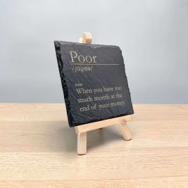 Poor - Funny Dictionary Definition Slate Coaster