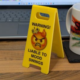 Novelty Joke Desk A Frame Sign “Warning! Liable to Mood Swings”