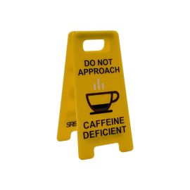Novelty Joke Desk A Frame Sign “Do Not Approach, Caffeine Deficient”