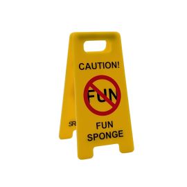  Novelty Joke Desk A Frame Sign “Caution, Fun Sponge”