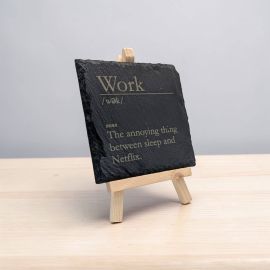 Work - Funny Dictionary Definition Slate Coaster
